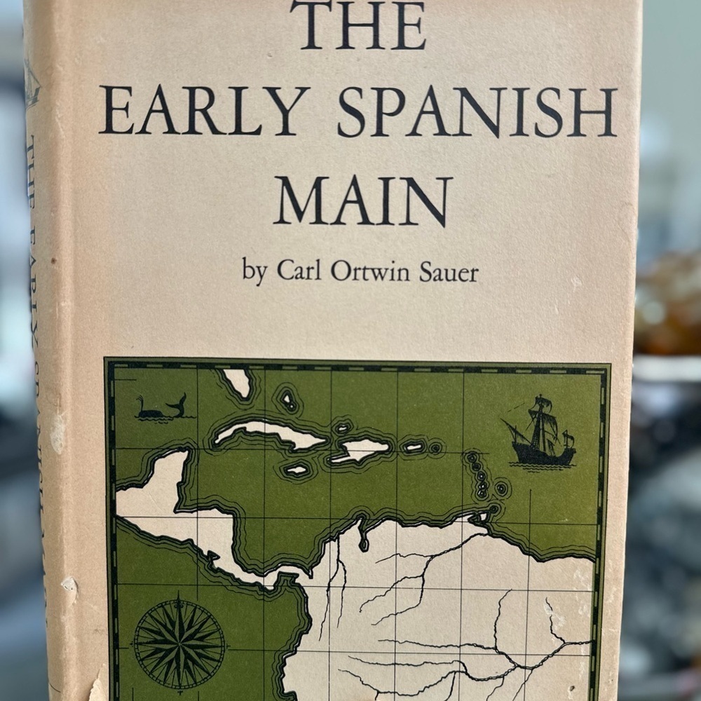 The Early Spanish Main by Carl Ortwin Sauer